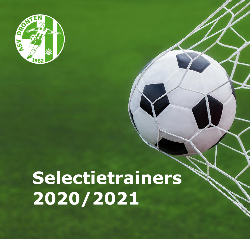 Selectietrainers Seizoen 2020 2021 Bekend Asv Dronten Voetbalvereniging